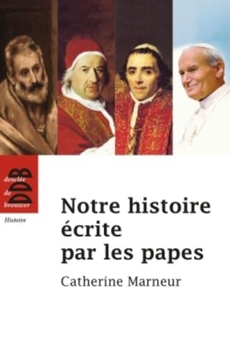 Stock image for Notre histoire crite par les papes Marneur, Catherine for sale by BIBLIO-NET