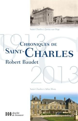 Stock image for Chronique de Saint-Charles, 1913-2013: Juvisy/Athis-Mons 1913-2013 for sale by Ammareal