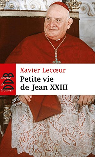 Beispielbild fr Petite vie de Jean XXIII [Paperback] Lecoeur, Xavier zum Verkauf von LIVREAUTRESORSAS