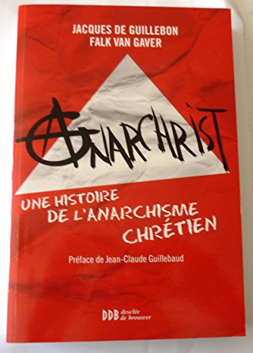 9782220066400: AnarChrist !: Une histoire de l'anarchisme chrtien