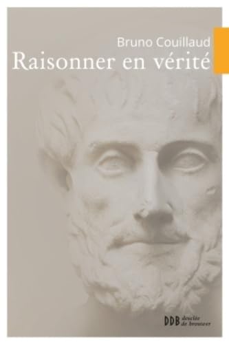 9782220066547: Raisonner en vrit (Philosophie)