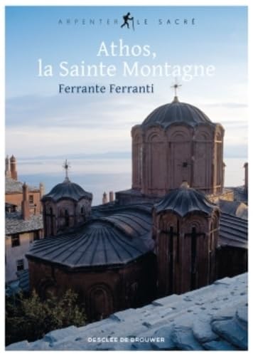 Beispielbild fr Athos, la Sainte Montagne [Paperback] Ferranti, Ferrante zum Verkauf von LIVREAUTRESORSAS