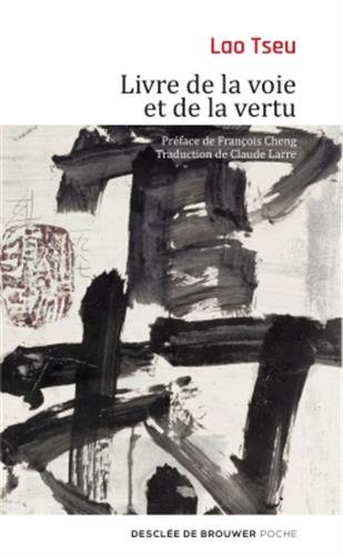 Beispielbild fr Tao Te King : Le Livre De La Voie Et De La Vertu zum Verkauf von RECYCLIVRE