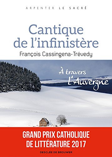Beispielbild fr Cantique de l'infinistre:  travers l'Auvergne zum Verkauf von Ammareal