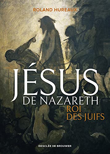 Beispielbild fr Jsus de Nazareth, roi des Juifs zum Verkauf von medimops