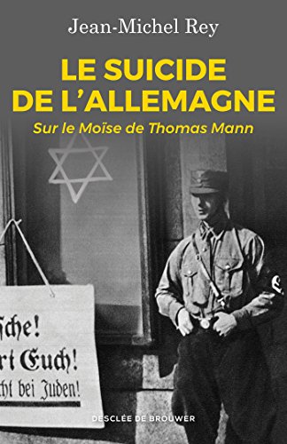 9782220092164: Le suicide de l'Allemagne: Sur le Mose de Thomas Mann