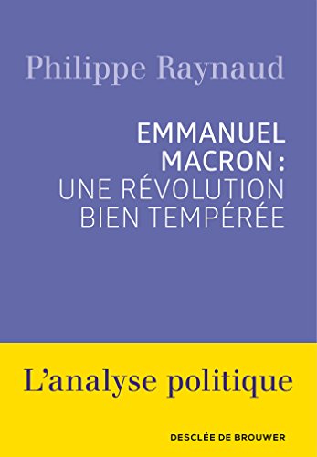 Beispielbild fr Emmanuel Macron : une rvolution bien tempre zum Verkauf von Ammareal