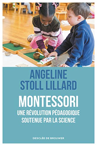 Beispielbild fr Montessori, une rvolution pdagogique soutenue par la science zum Verkauf von Gallix