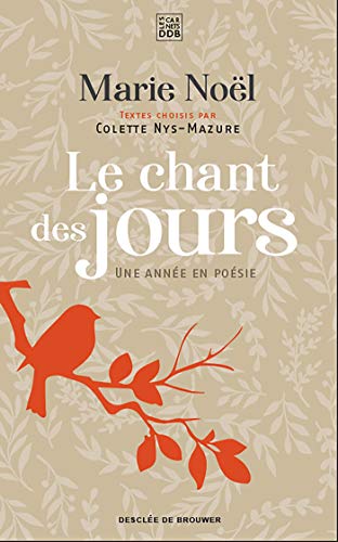 Stock image for le chant des jours ; une anne en posie for sale by Chapitre.com : livres et presse ancienne