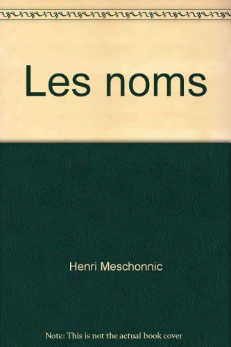 Les noms - Henri Meschonnic