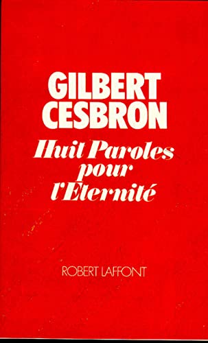 Beispielbild fr Huit paroles pour l'eternite (French Edition) zum Verkauf von Better World Books