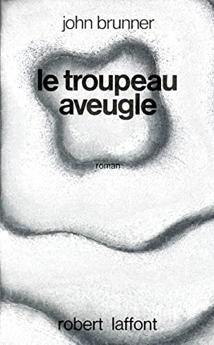 Le troupeau aveugle (9782221000366) by Brunner, John