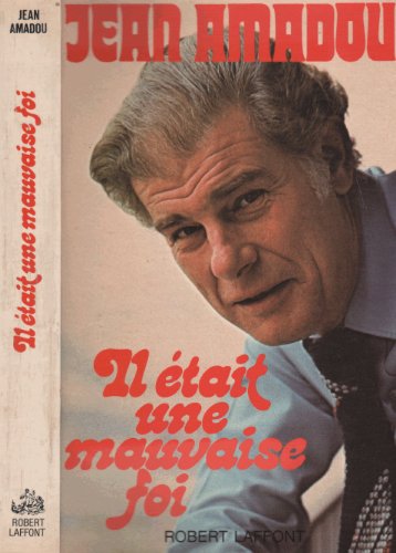 Stock image for Il etait une mauvaise foi for sale by Librairie Th  la page