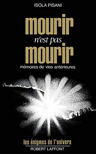 9782221000434: Mourir n'est pas mourir: Mmoires de vies antrieures