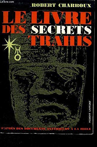 Stock image for Le livre des secrets trahis - Robert Charroux for sale by Book Hmisphres