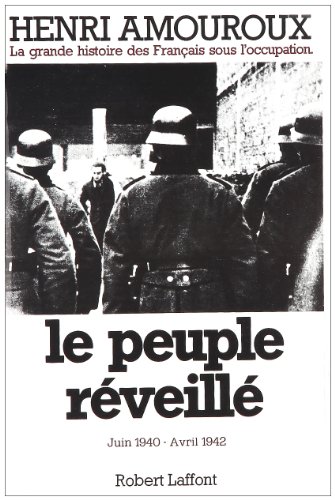 La grande histoire des français sous l'occupation - tome 4 le peuple reveille - vol04