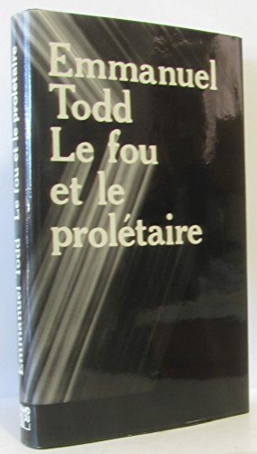 Le fou et le proletaire (9782221002018) by Todd, Emmanuel