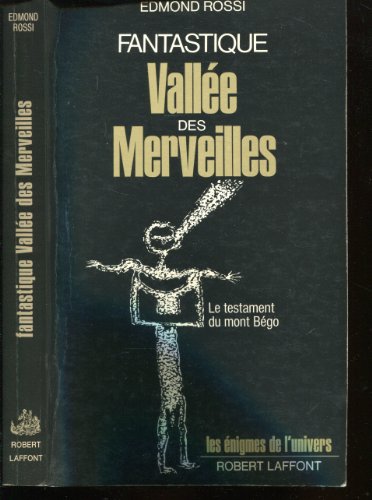 Fantastique Vallée des Merveilles : Le testament du mont Bégo