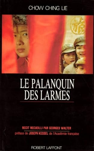 Le Palanquin Des Larmes (9782221002612) by Ching Lie Chow