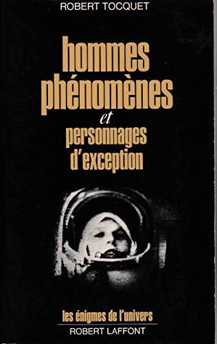 Stock image for Hommes phenomenes et personnages d'exception (Les Enigmes de l'univers) (French Edition) for sale by Better World Books Ltd