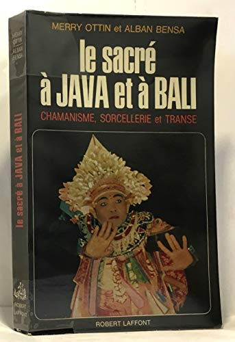 Stock image for SACRE A JAVA ET A BALI OTTIN, MERRY and BENSA, ALBAN for sale by Librairie LOVE