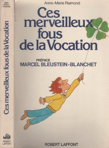 Stock image for Ces merveilleux fous de la Vocation. for sale by L'ivre d'histoire