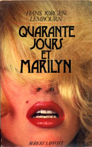 Stock image for QUARANTE JOURS ET MARILYN for sale by Ammareal
