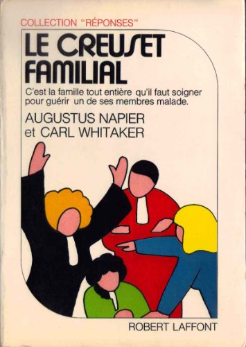 Le creuset familial - Augustus Napier, Carl Whitaker