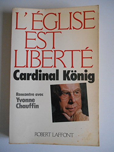 9782221005156: EGLISE EST LIBERTE [Oct 01, 1980] CARDINAL KONIG