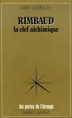 Imagen de archivo de Rimbaud la clef alchimique a la venta por HPB-Emerald