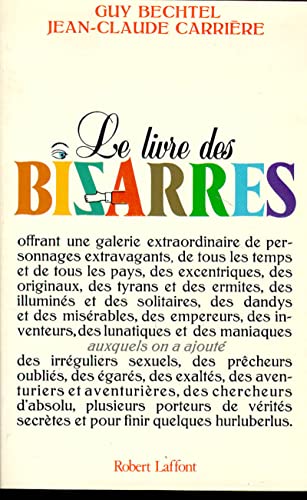 Le Livre des Bizarres - Bechtel, Guy; Carriere, Jean-Claude