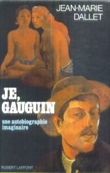 Beispielbild fr Je, Gauguin. zum Verkauf von Librairie Vignes Online