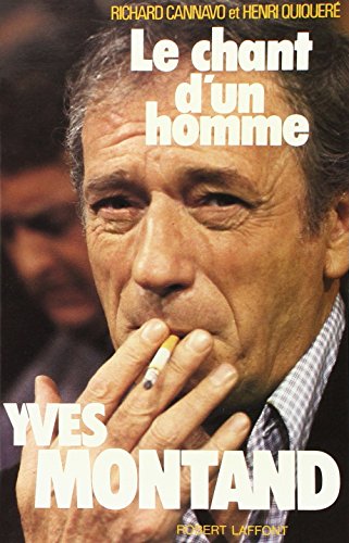 Beispielbild fr Yves Montand : Le chant d'un homme zum Verkauf von Librairie Th  la page