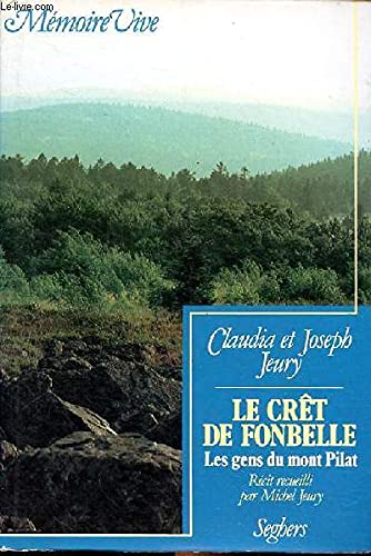 9782221007594: Le Crêt de Fonbelle: Les gens du mont Pilat (Mémoire vive) (French Edition)