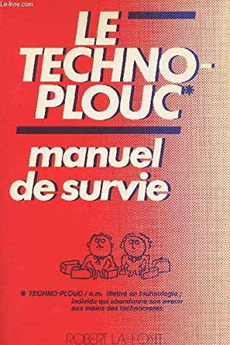 Beispielbild fr Le techno-plouc. manuel de survie zum Verkauf von Ammareal