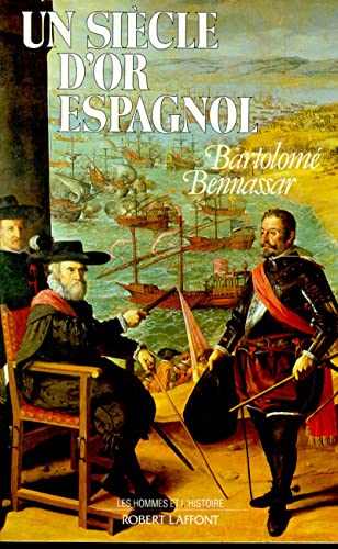 9782221009413: Un Siecle D'Or Espagnol. Vers 1525-Vers 1648
