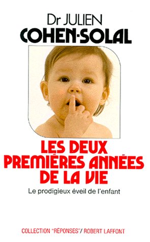 Beispielbild fr Les deux premires annes de la vie : Le prodigieux veil de l'enfant zum Verkauf von Ammareal