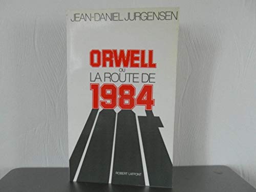 9782221010334: Orwell ou la Route de "1984"