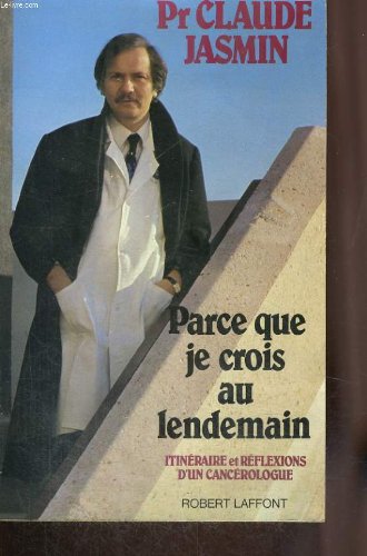 Stock image for Parce que je crois au lendemain for sale by Librairie Th  la page