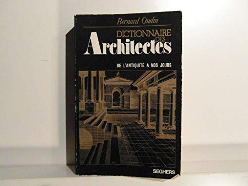 Beispielbild fr Dictionnaire des architectes (French Edition) 2016-1355 zum Verkauf von Des livres et nous