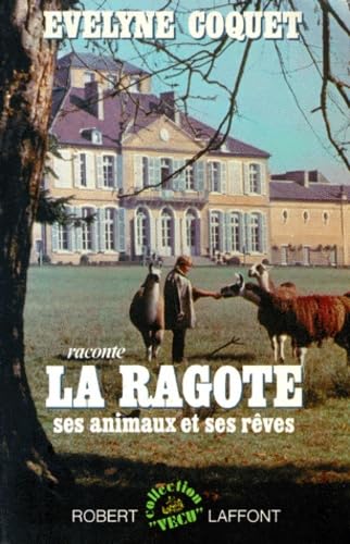 Evelyne Coquet raconte la Ragote ses animaux et ses rêves