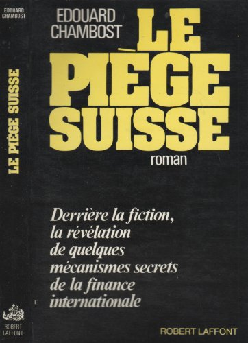 Stock image for Le piege suisse: Roman (French Edition) for sale by Sunny Day Books