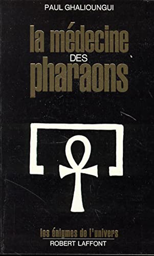 Beispielbild fr La Mdecine des pharaons zum Verkauf von medimops