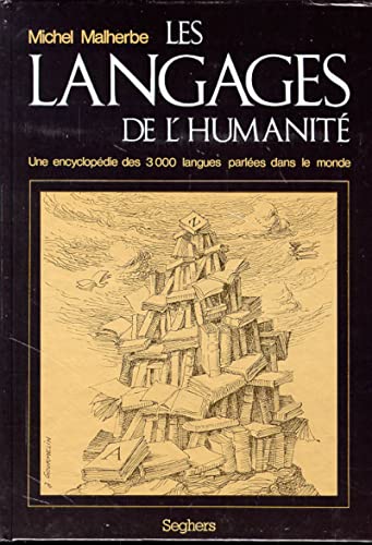 9782221012437: Les Langages de l'humanit: Une encyclopdie des 3 000 langues parles dans le monde