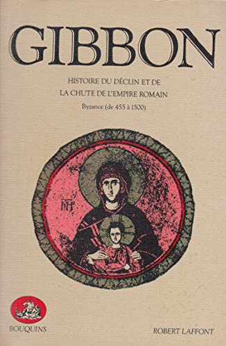 9782221012536: Histoire du dclin et de la chute de l'Empire romain, tome 2 : Byzance de 455  1500