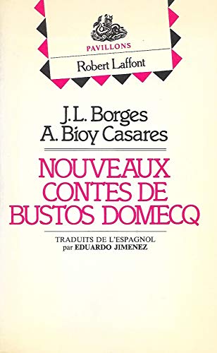 Beispielbild fr NOUVEAUX CONTES BUSTOS DOMECQ BIOY CASARES, ADOLFO and BORGES, JORGE LUIS zum Verkauf von LIVREAUTRESORSAS