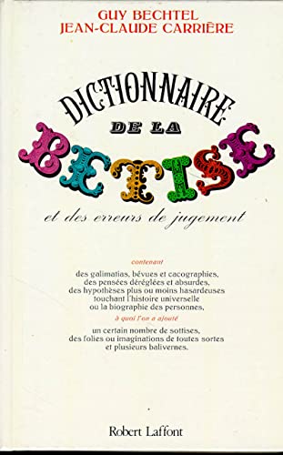 Beispielbild fr Dictionnaire De La Btise Et Des Erreurs De Jugement zum Verkauf von RECYCLIVRE