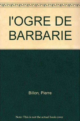 Imagen de archivo de Ogre de barbarie-l- a la venta por Librairie Th  la page