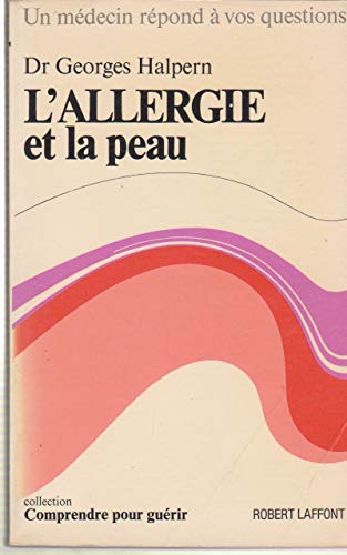 Stock image for L'Allergie et la Peau Halpern, Georges for sale by LIVREAUTRESORSAS
