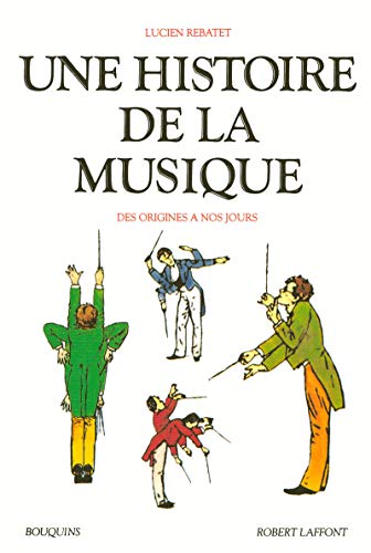 Beispielbild fr Une histoire de la musique : Des origines  nos jours zum Verkauf von medimops